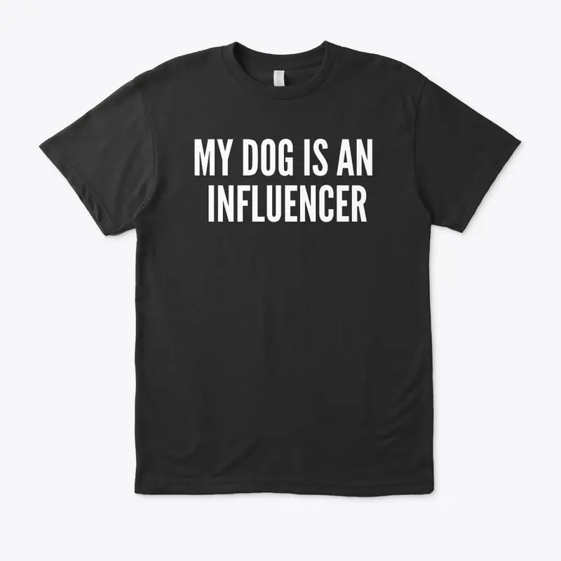 My Dog Is An Influencer