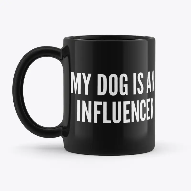 My Dog Is An Influencer