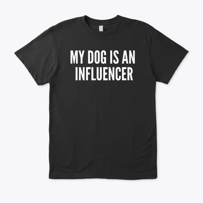 My Dog Is An Influencer